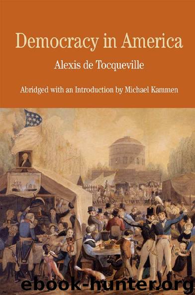 Democracy in America: Abridged with an Introduction by Michael Kammen (The Bedford Series in History and Culture) by Alexis de Tocqueville & Michael Kammen & Elizabeth Trapnell Rawlings