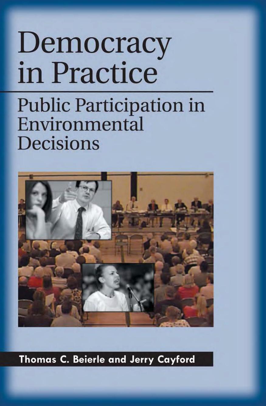 Democracy in Practice: Public Participation in Environmental Decisions by Thomas C. Beierle