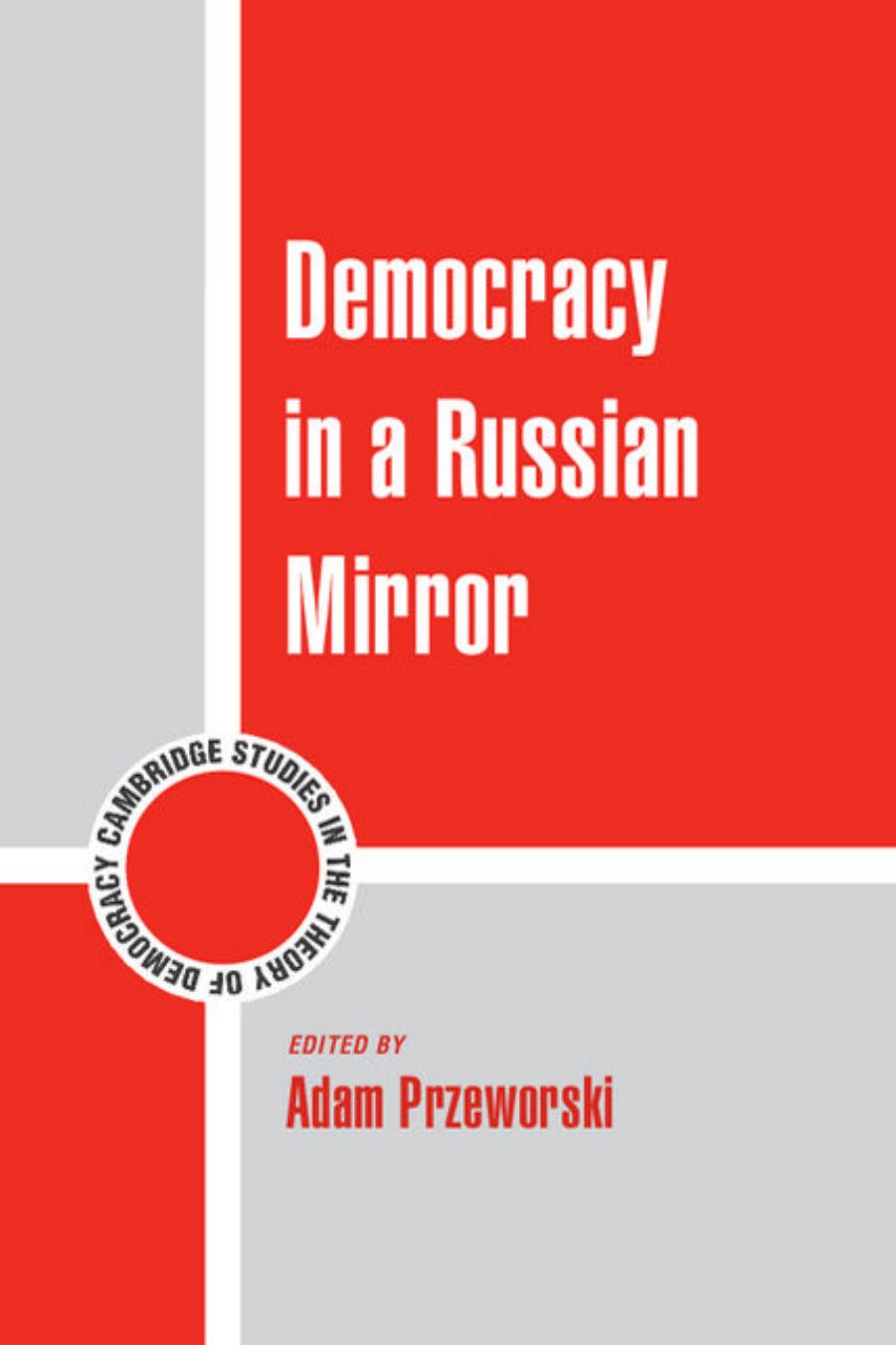 Democracy in a Russian Mirror by Adam Przeworski