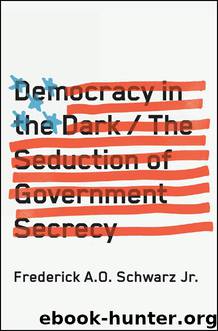 Democracy in the Dark by Frederick A.O. Schwarz Jr