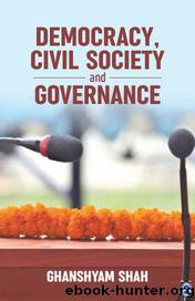 Democracy, Civil Society and Governance by Shah Ghanshyam;