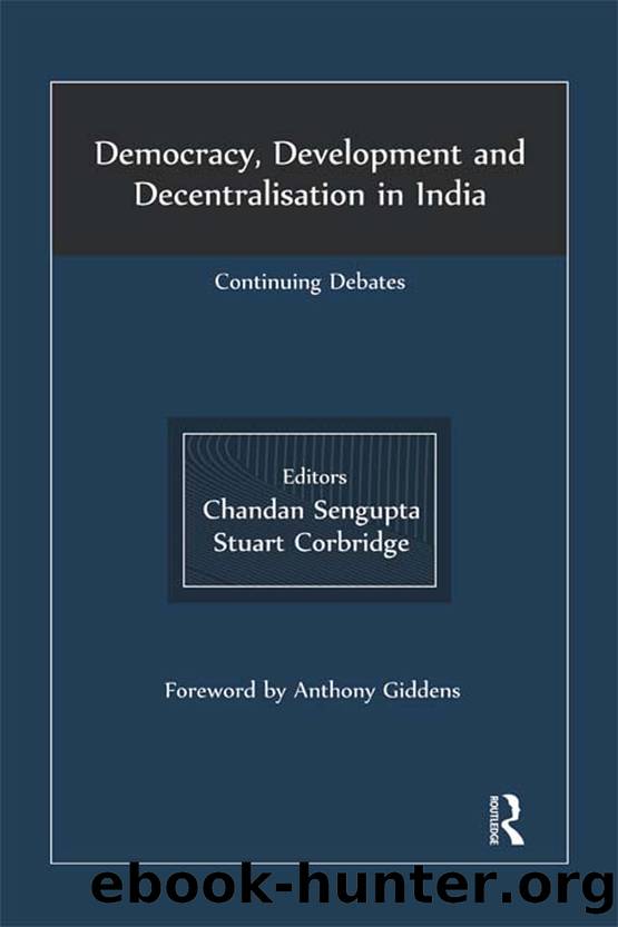 Democracy, Development and Decentralisation in India: Continuing Debates by Chandan Sengupta & Stuart Corbridge