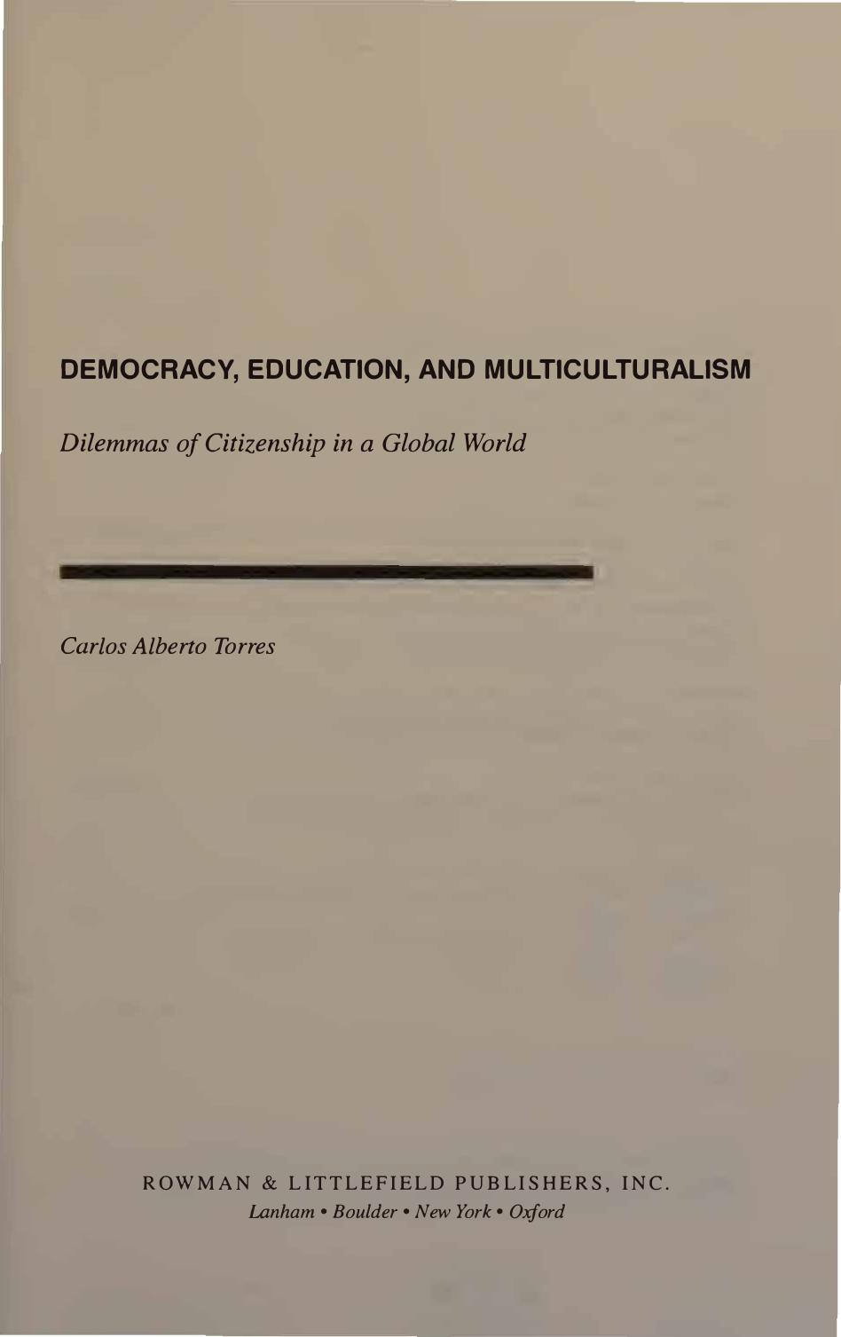 Democracy, Education, and Multiculturalism. Dilemmas of Citizenship in a Global World by Carlos Alberto Torres
