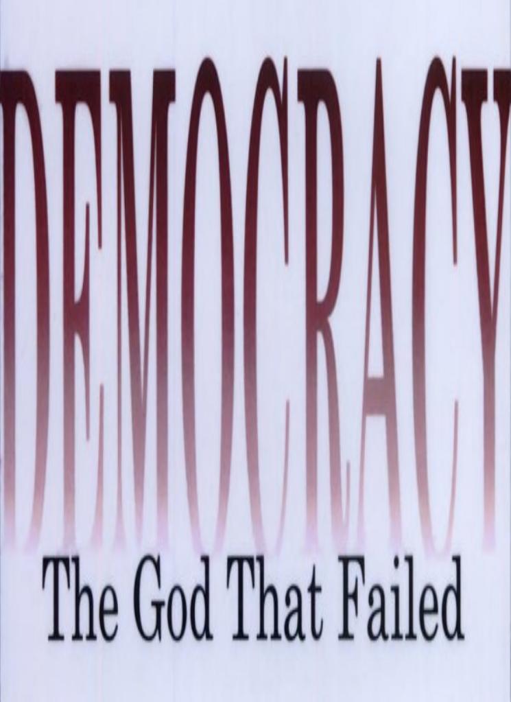 DemocracyThe God That Failed by Hans-Hermann Hoppe