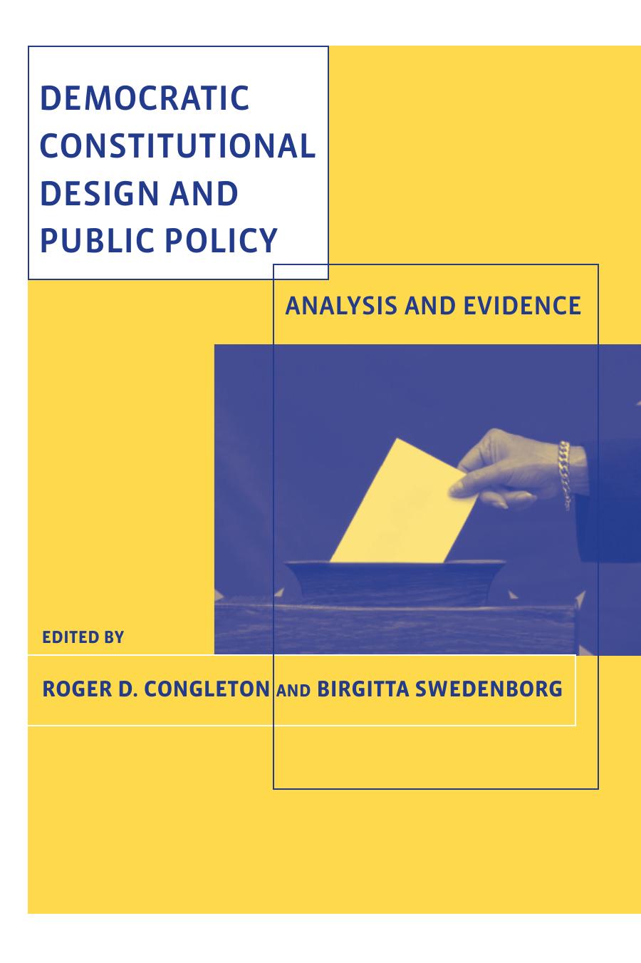 Democratic Constitutional Design and Public Policy : Analysis and Evidence by Roger D. Congleton; Birgitta Swedenborg; Birgitta Swedenborg