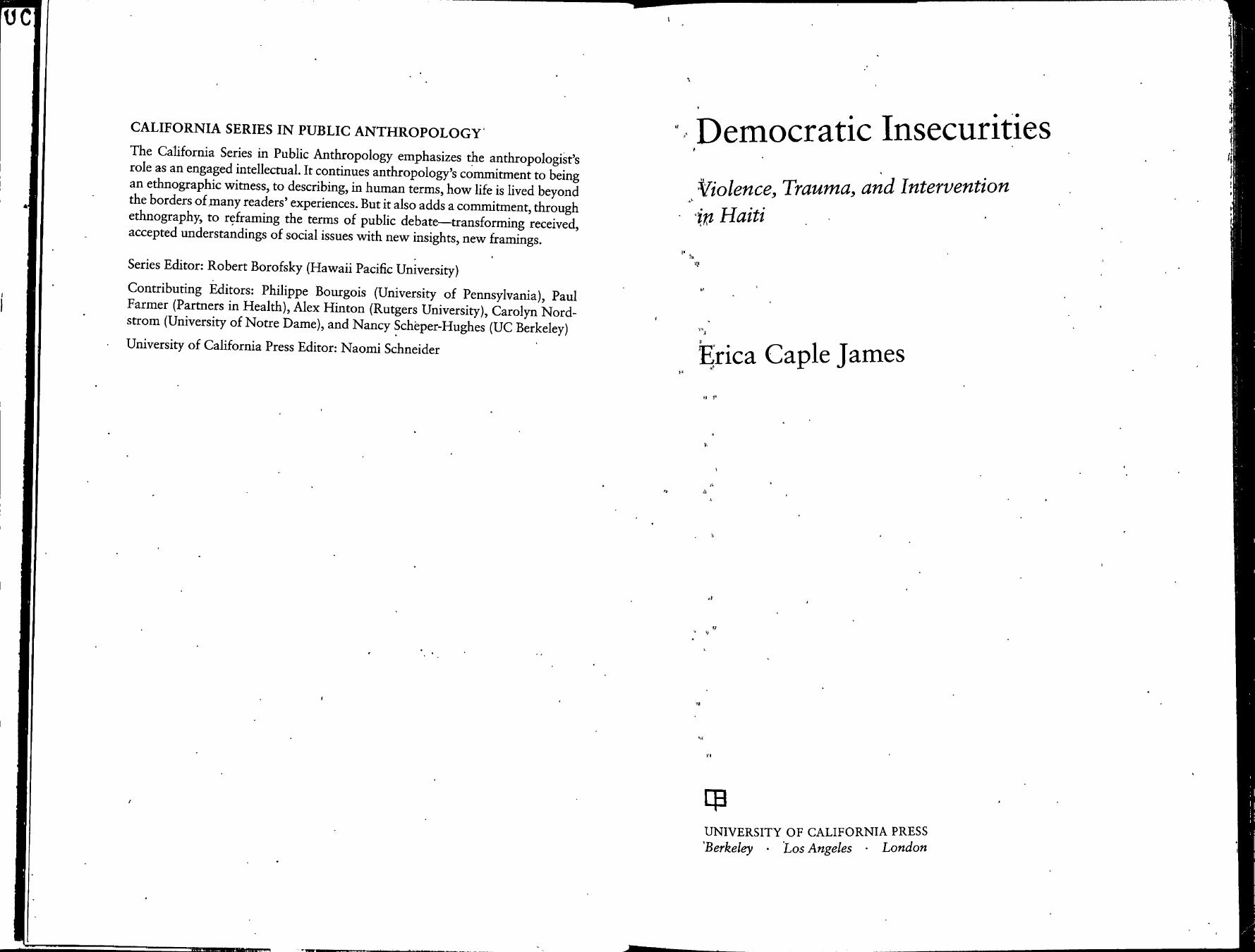 Democratic Insecurities: Violence, Trauma, and Intervention in Haiti by Erica Caple James