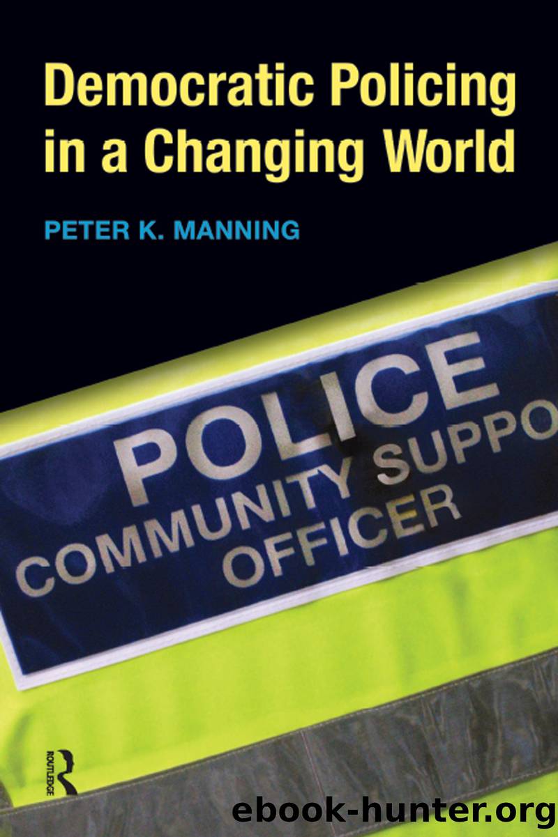 Democratic Policing in a Changing World by Manning Peter K.;