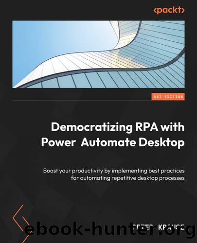 Democratizing RPA with Power Automate Desktop by Peter Krause