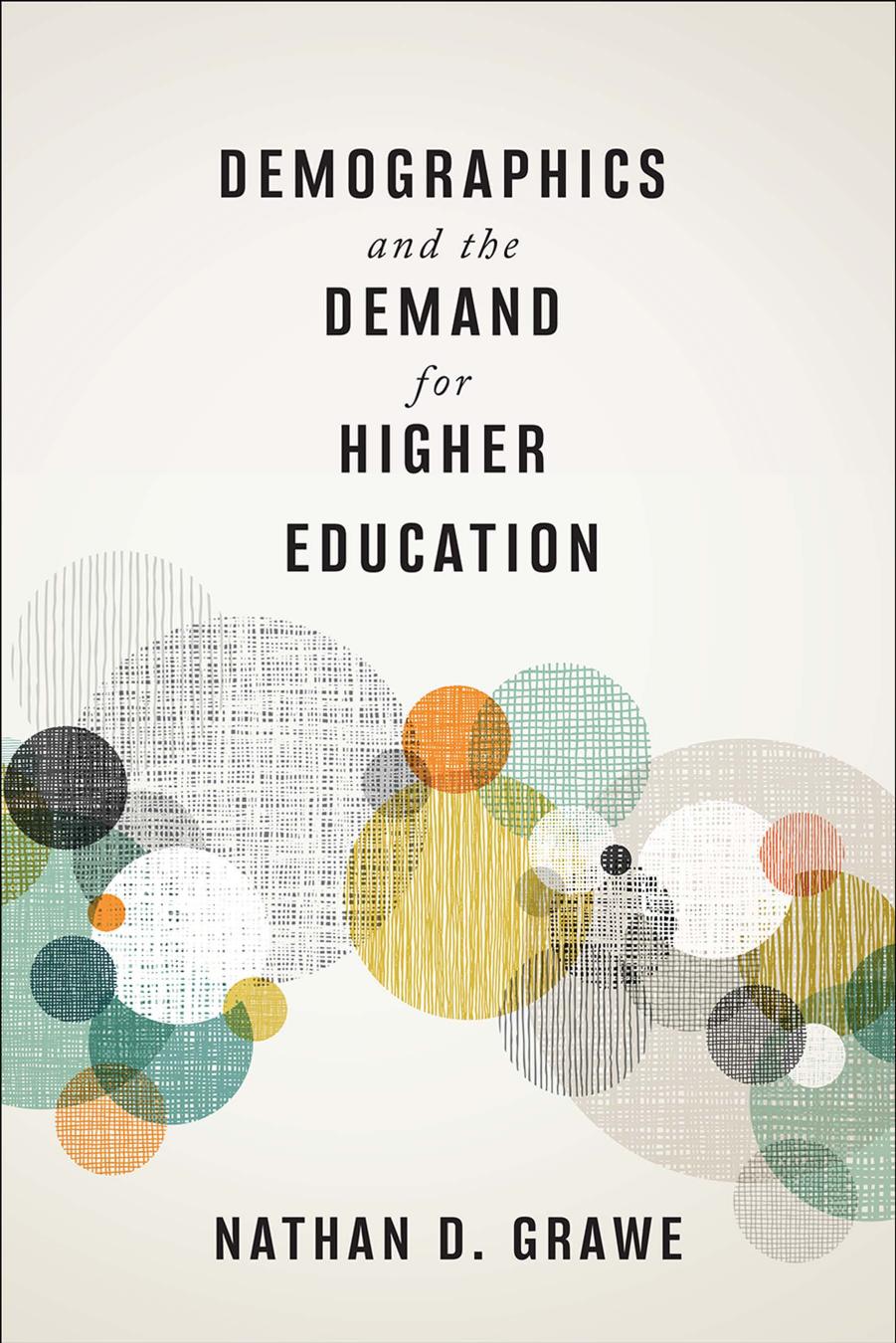Demographics and the Demand for Higher Education by Nathan D. Grawe