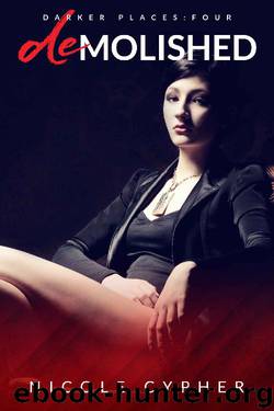 Demolished (Darker Places Book 4) by Nicole Cypher
