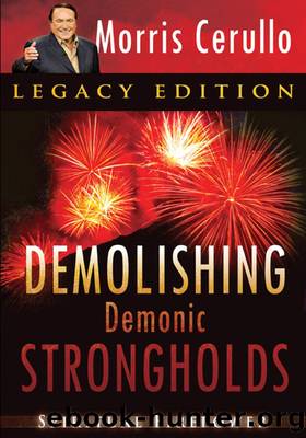 Demolishing Demonic Strongholds by Morris Cerullo