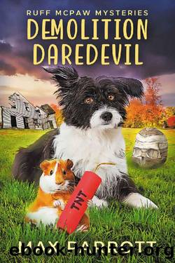 Demolition Daredevil: A Cozy Animal Mystery (Ruff McPaw Mysteries Book 5) by Max Parrott