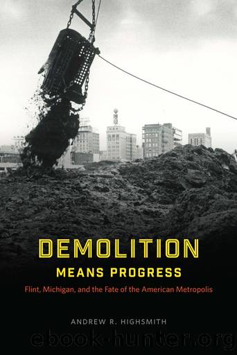 Demolition Means Progress by Andrew R. Highsmith