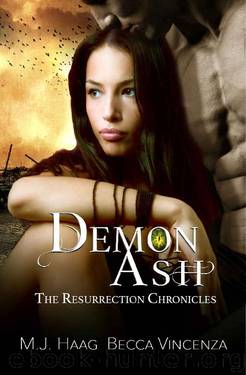 Demon Ash (Resurrection Chronicles Book 3) by M.J. Haag & Becca Vincenza