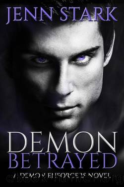 Demon Betrayed (Demon Enforcers Book 5) by Jenn Stark
