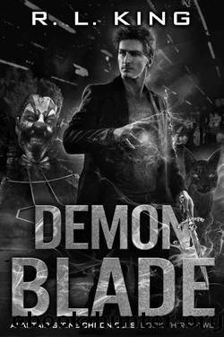 Demon Blade: An Alastair Stone Urban Fantasy Novel (Alastair Stone Chronicles Book 32) by R. L. King