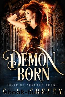 Demon Born (Hellfire Academy Book 1) by C. L. Coffey