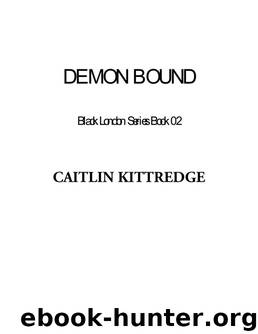 Demon Bound - [Black London 02] by Caitlin Kittredge