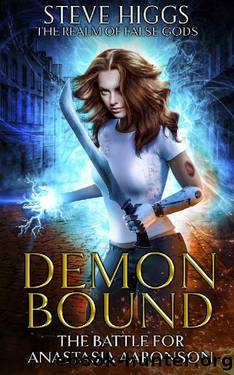 Demon Bound: The Battle for Anastasia Aaronson (The Realm of False Gods Book 5) by Steve Higgs