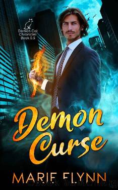 Demon Curse: A Paranormal Urban Fantasy Suspense (Demon Cat Chronicles) by Marie Flynn