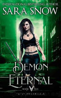 Demon Eternal: Book 5 of the Venandi Chronicles (An Urban Paranormal Romance Series) by Sara Snow
