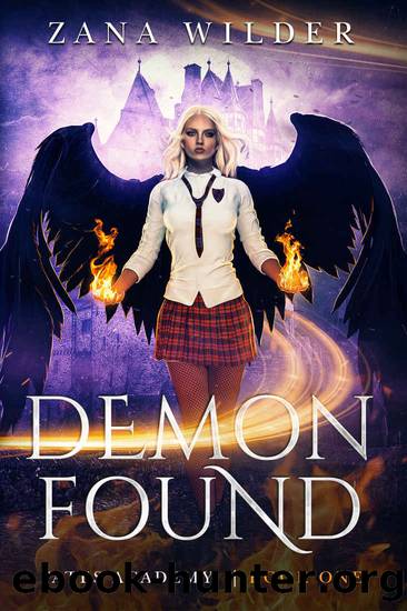 Demon Found: A Paranormal Academy Romance (Fates Academy Book One) by Zana Wilder