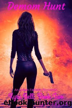 Demon Hunt: Kyra Bell: Book Two by Brittany Rose