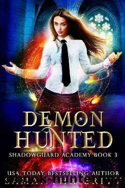 Demon Hunted: Shadowguard Academy Book 3 by Samantha Britt