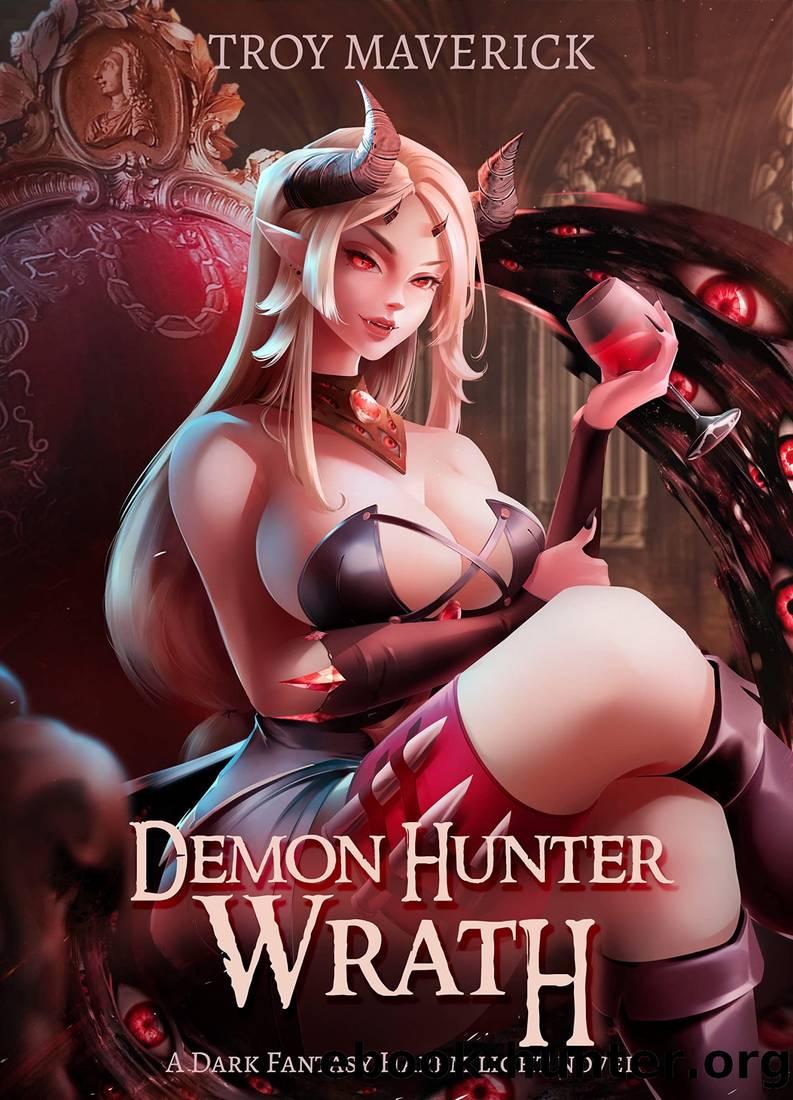 Demon Hunter Wrath: A Harem Lit Slice of Life: Light Novel Harem Fantasy by Troy Maverick