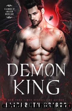 Demon King (Claimed By Lucifer Book 1) by Elizabeth Briggs