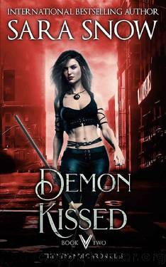 Demon Kissed: Book 2 of the Venandi Chronicles (An Urban Paranormal Romance Series) by Sara Snow