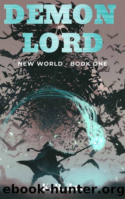 Demon Lord - (New World Book 1) by K. R. Zax