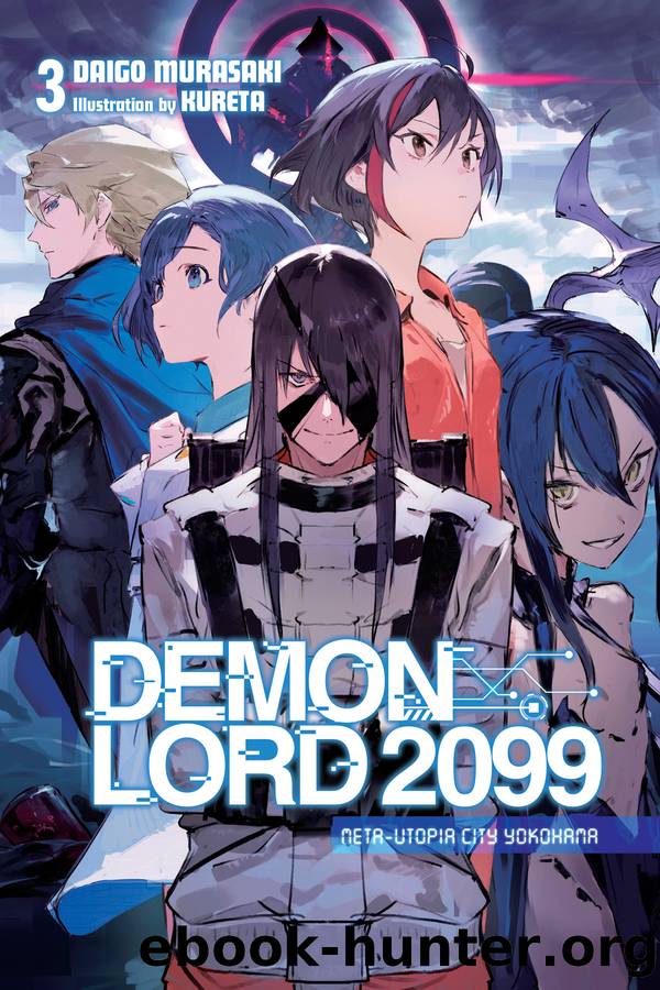 Demon Lord 2099, Vol. 3: Meta-Utopia City Yokohama by Daigo Murasaki and Kureta
