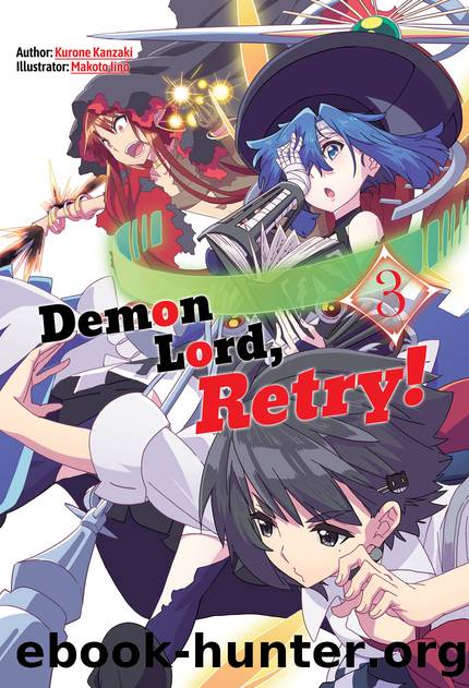 Demon Lord, Retry! Volume 3 [Complete] by Kurone Kanzaki
