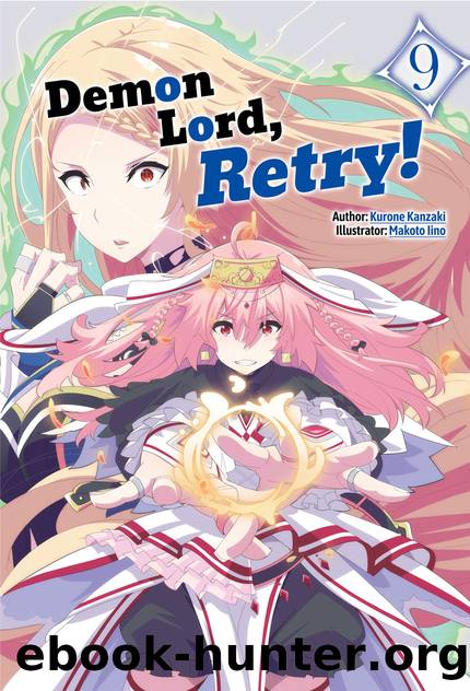 Demon Lord, Retry! Volume 9 [Complete] by Kurone Kanzaki
