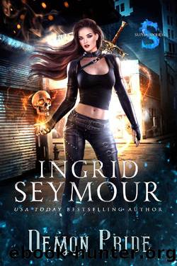 Demon Pride: Sunderverse (Demon Hunter Book 1) by Ingrid Seymour