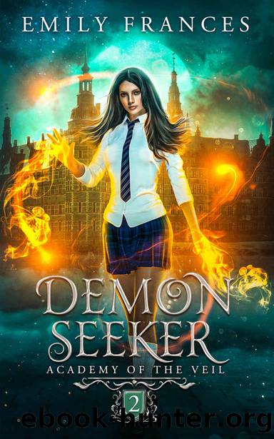 Demon Seeker: Academy of the Veil Book Two by Emily Frances