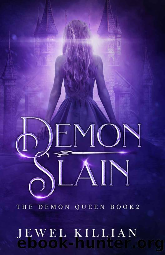 Demon Slain (The Demon Queen Book 2) by Jewel Killian