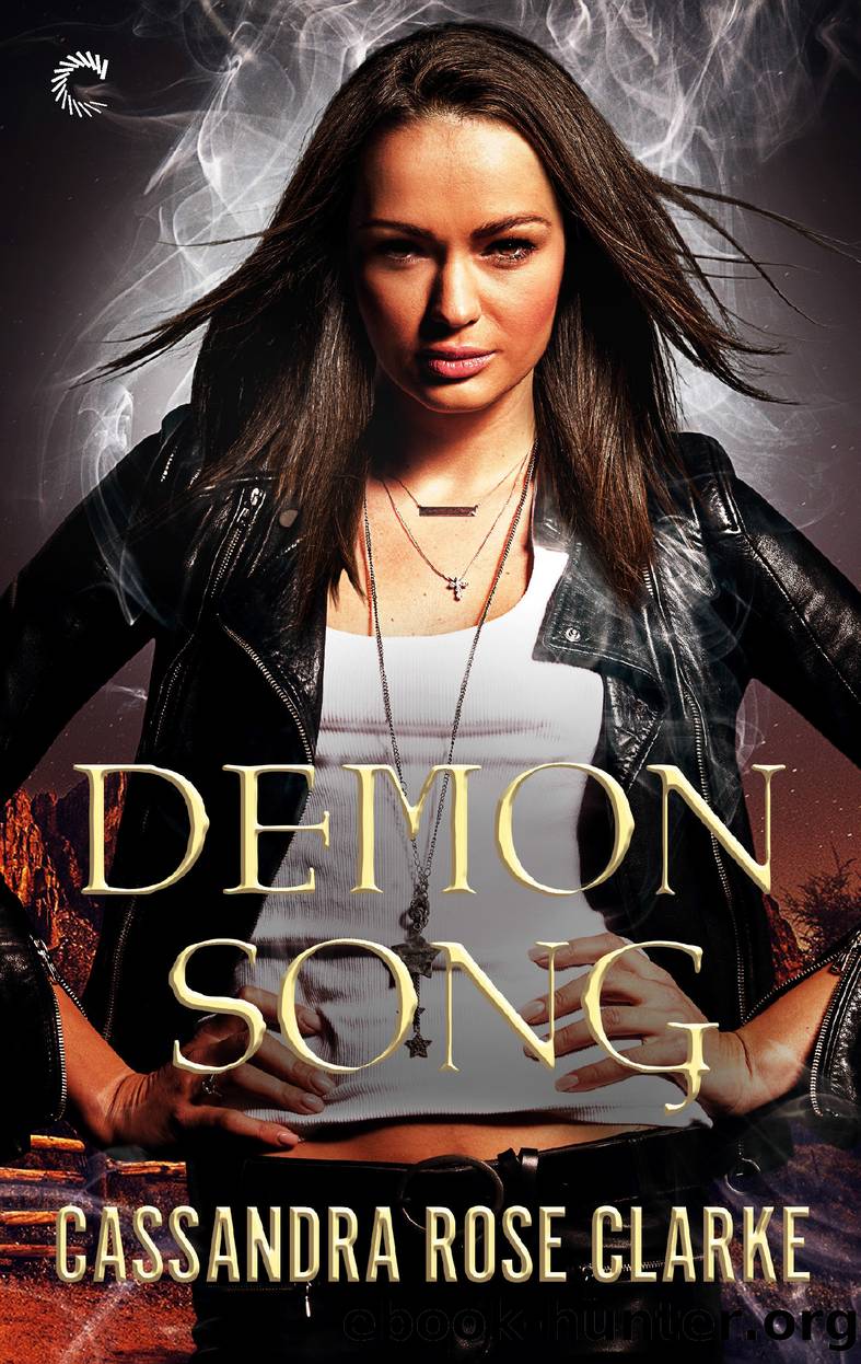 Demon Song by Cassandra Rose Clarke