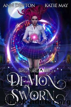 Demon Sworn (Darkest Flames Book 3) by Katie May & Ann Denton