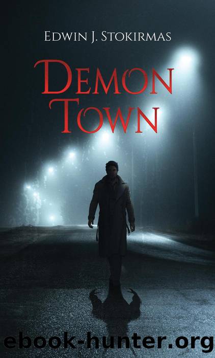 Demon Town by Edwin J. Stokirmas