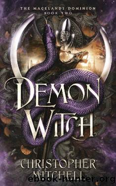 Demon Witch: An Epic Fantasy Adventure (The Magelands Dominion Book 2) by Christopher Mitchell