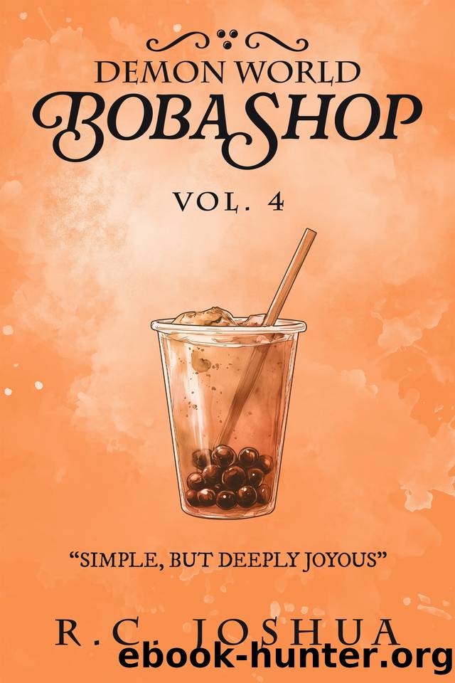 Demon World Boba Shop Book [04] Demon World Boba Shop Book 4: A Cozy Fantasy Series by R. C. Joshua
