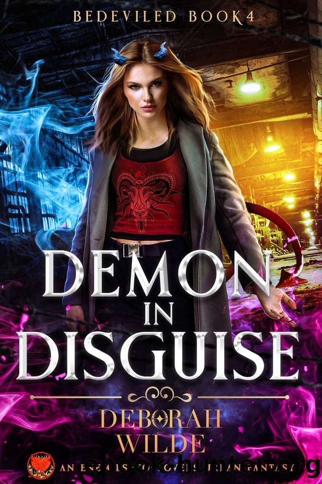 Demon in Disguise: An Enemies-to-Lovers Urban Fantasy by Deborah Wilde