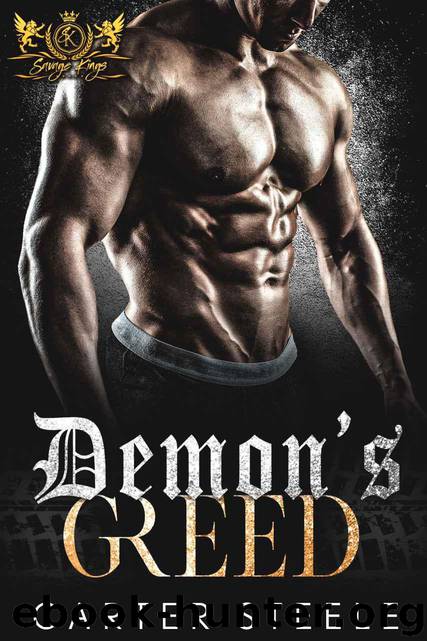 Demon's Greed: An MC Romance (Savage Kings MC Book 17) by Steele Carter