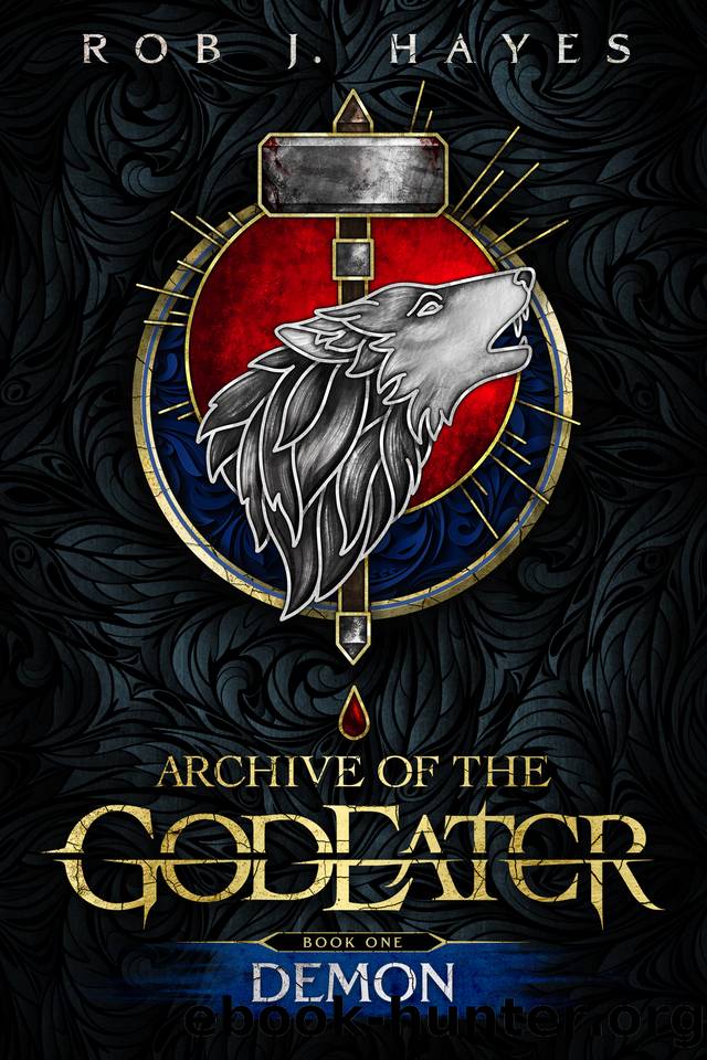 Demon: Archive of the God Eater book 1 (The God Eater Saga) by Rob J. Hayes