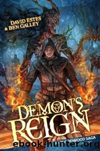 Demonâs Reign (The Bloodwood Saga Book 1) by Ben Galley & David Estes