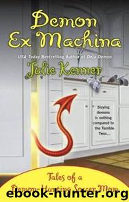 Demon-Hunting Soccer Mom 05- Demon Ex Machina by Julie Kenner