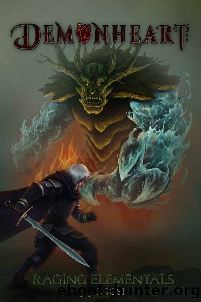 Demonheart: Book 1: Raging Elementals by J.J. Egosi
