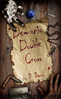 Demonic Double Cross by B Branin